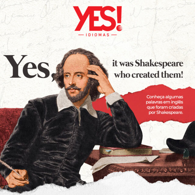 Leia mais sobre o artigo YES, IT WAS SHAKESPEARE WHO CREATED THEM!